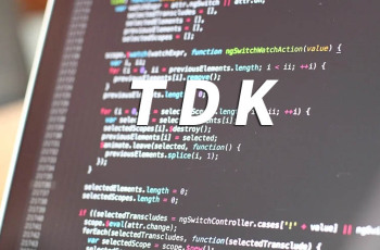 修改TDK设置是企业网站SEO优化的大忌