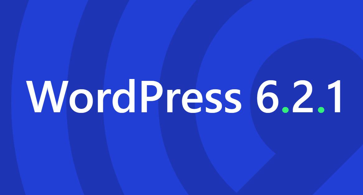 wordpress 6.2.1更新，如需升级请先做好网站备份哦-悦然wordpress建站
